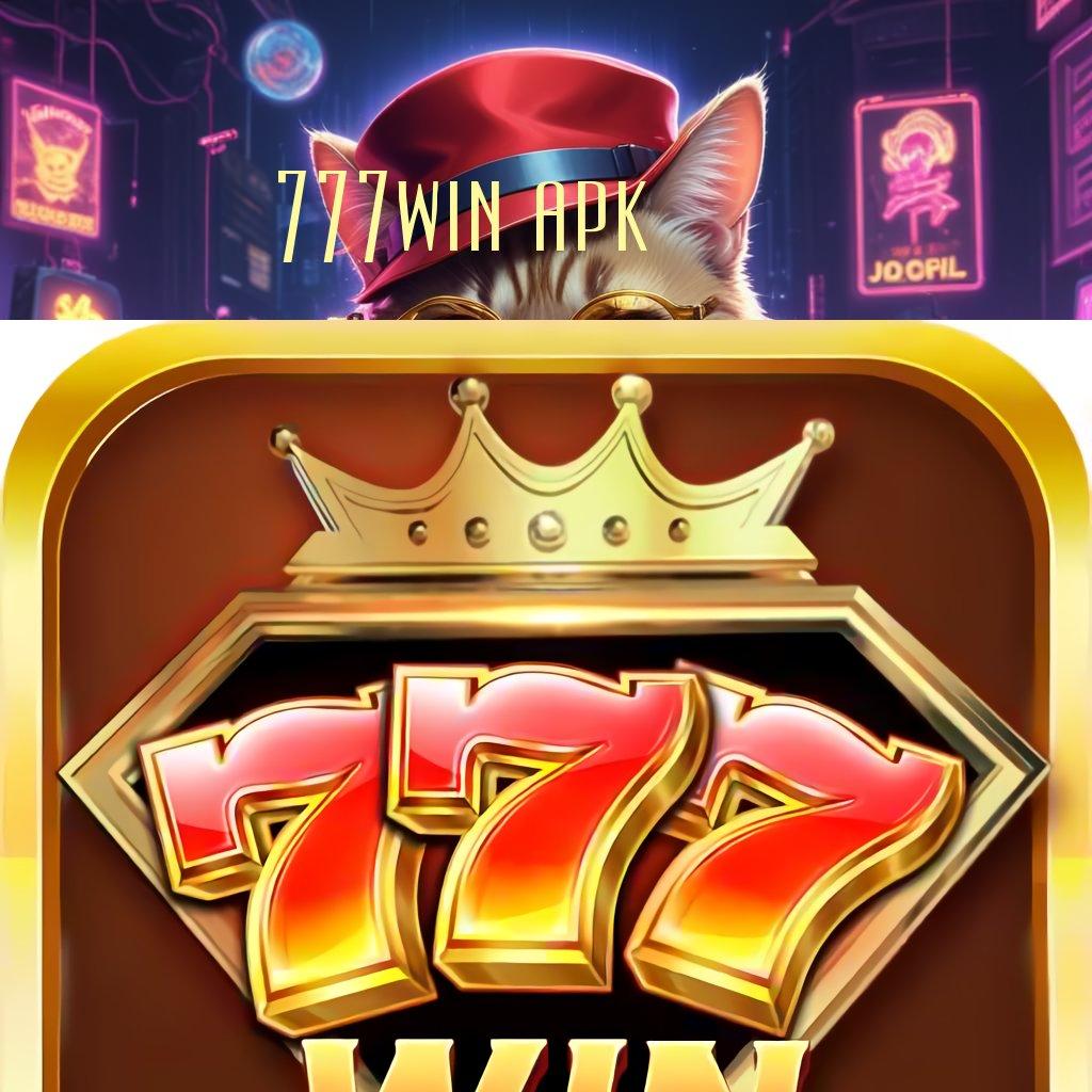 777WIN APK | hasilkan maxwin dari depo ringan