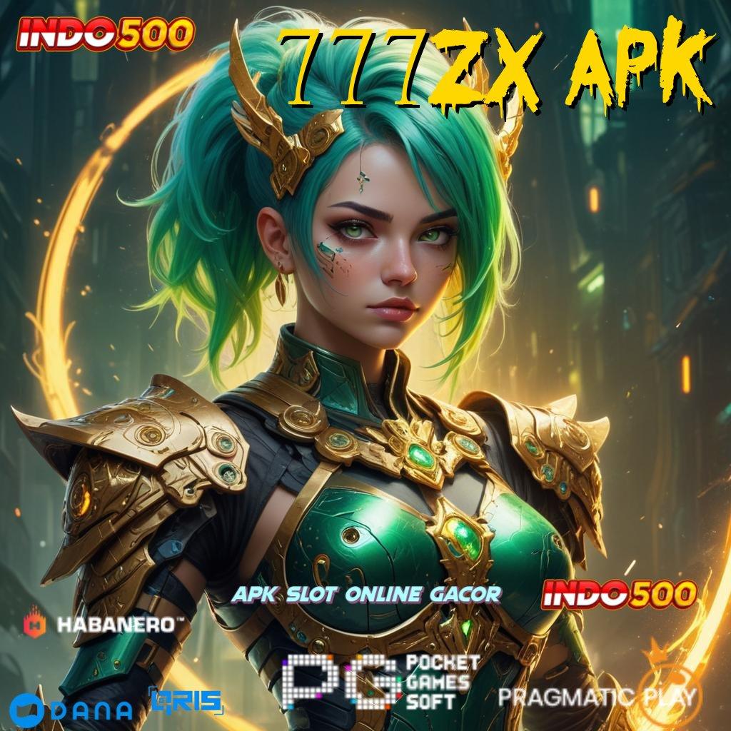 777ZX APK ➜ slot gacor unggulan universal