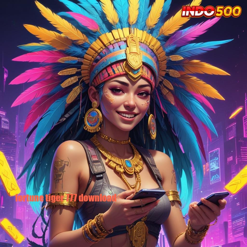 FORTUNE TIGER 777 DOWNLOAD Proses Adaptif Aplikasi Slot Penghasil Uang Tunai