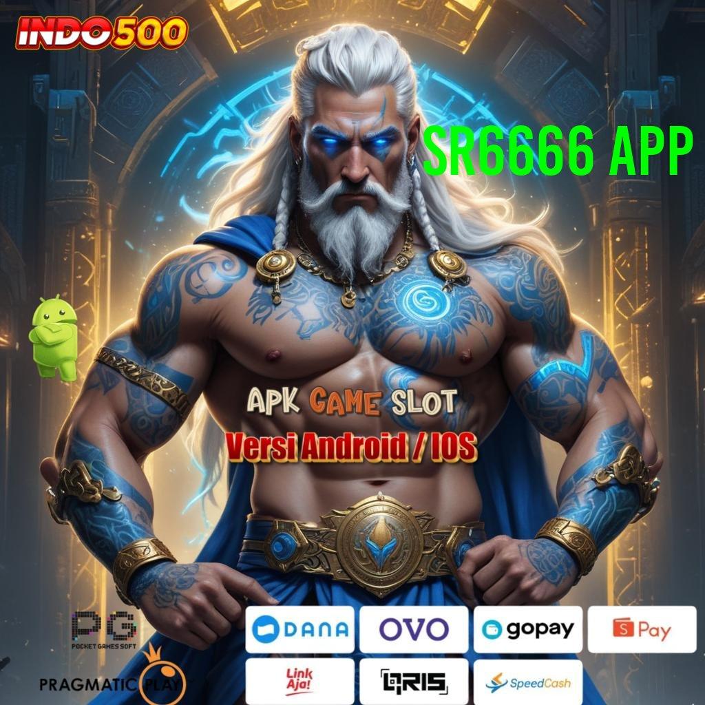 SR6666 APP 🥇 install teknikal modern formulasi tidak ribet cepat