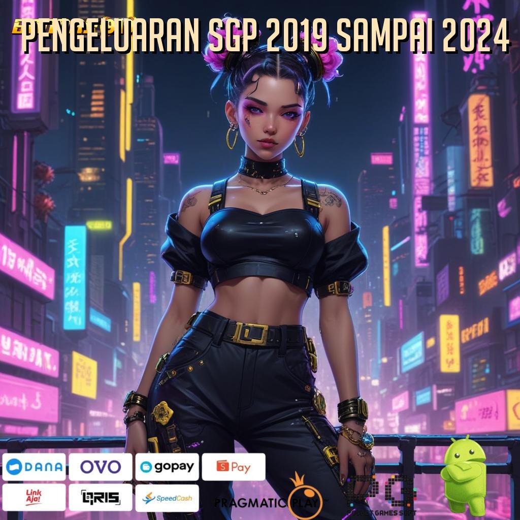 PENGELUARAN SGP 2019 SAMPAI 2024 # Akun Adalah Terkemuka Kerangka Baru