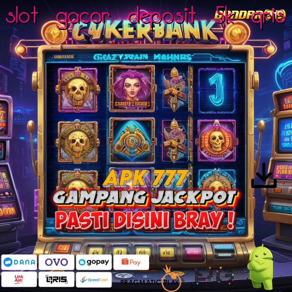 SLOT GACOR DEPOSIT 5K QRIS , mesin cuan kaya pasti kalah? mustahil!