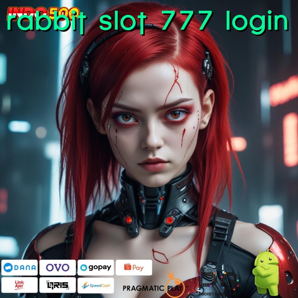 RABBIT SLOT 777 LOGIN tidak membutuhkan modal