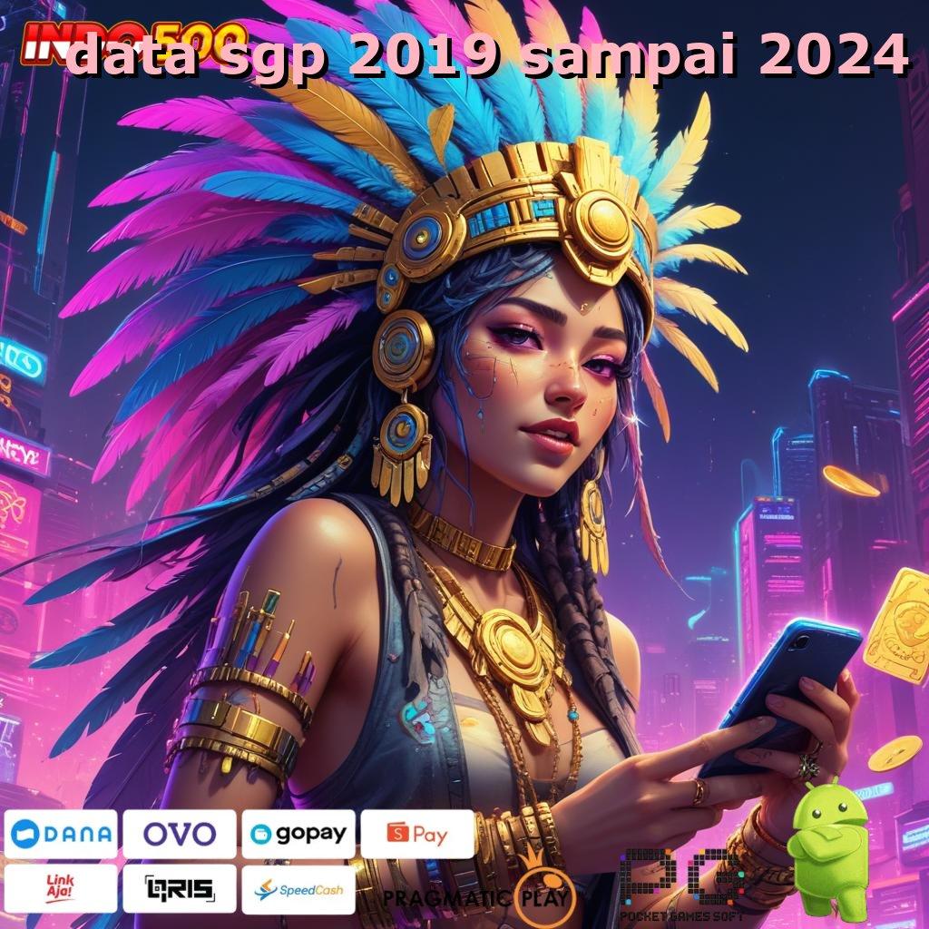 DATA SGP 2019 SAMPAI 2024 Versi Baru Mesin Jackpot Terbaik