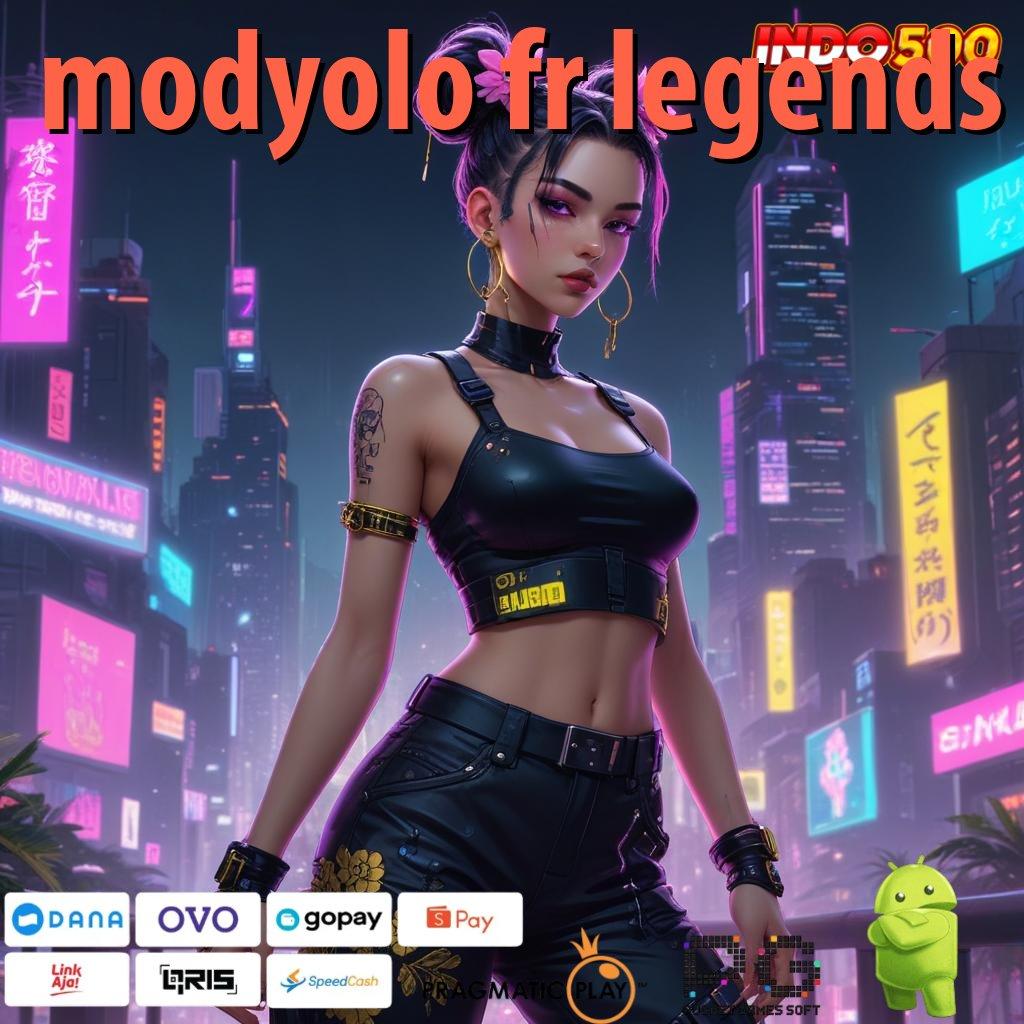 MODYOLO FR LEGENDS event tanpa stop untuk peluang maxwin unlock hadiah