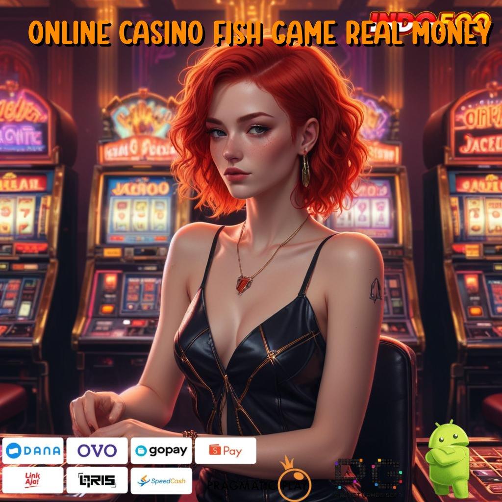 Online Casino Fish Game Real Money