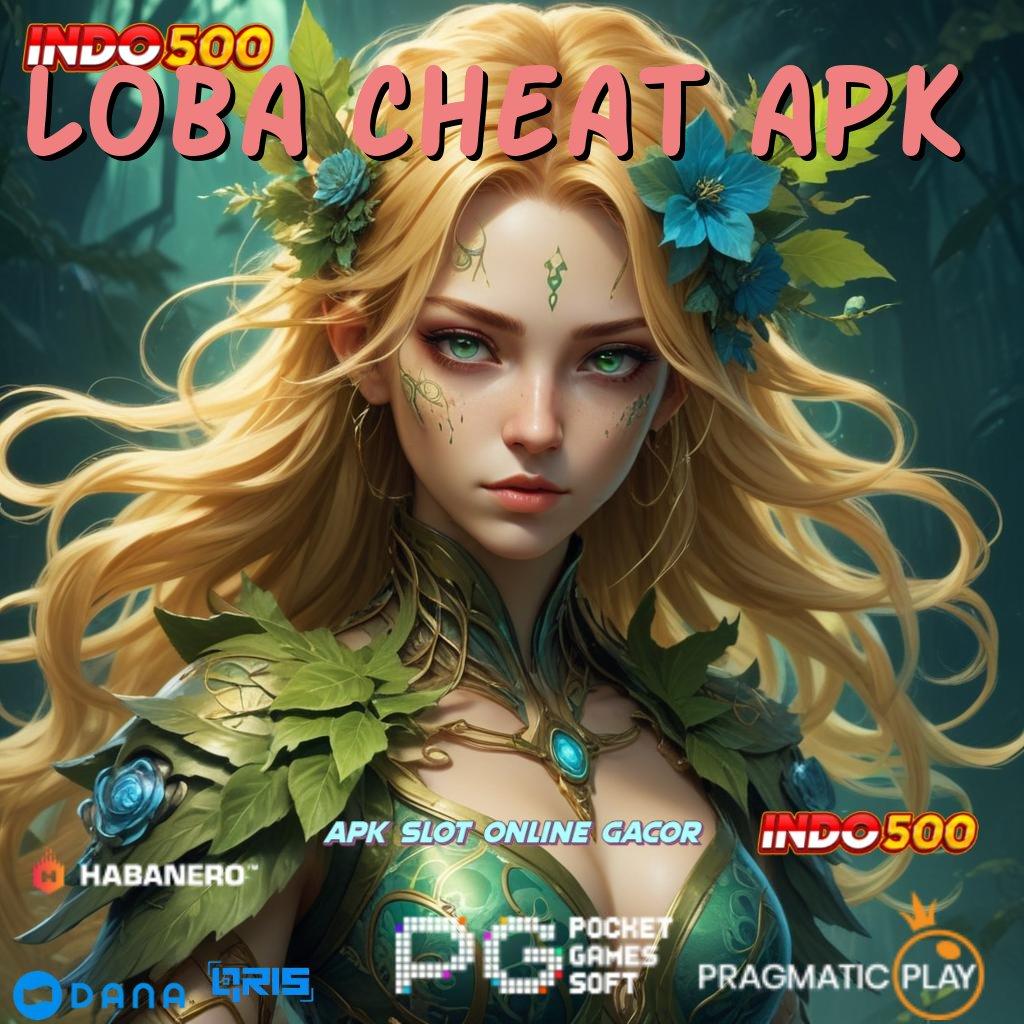 Loba Cheat Apk