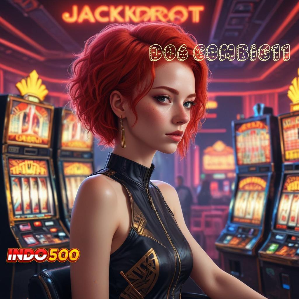 D06 COMBIG11 ➽ Sistem Baru Untuk Jackpot Dengan Modal Minimal