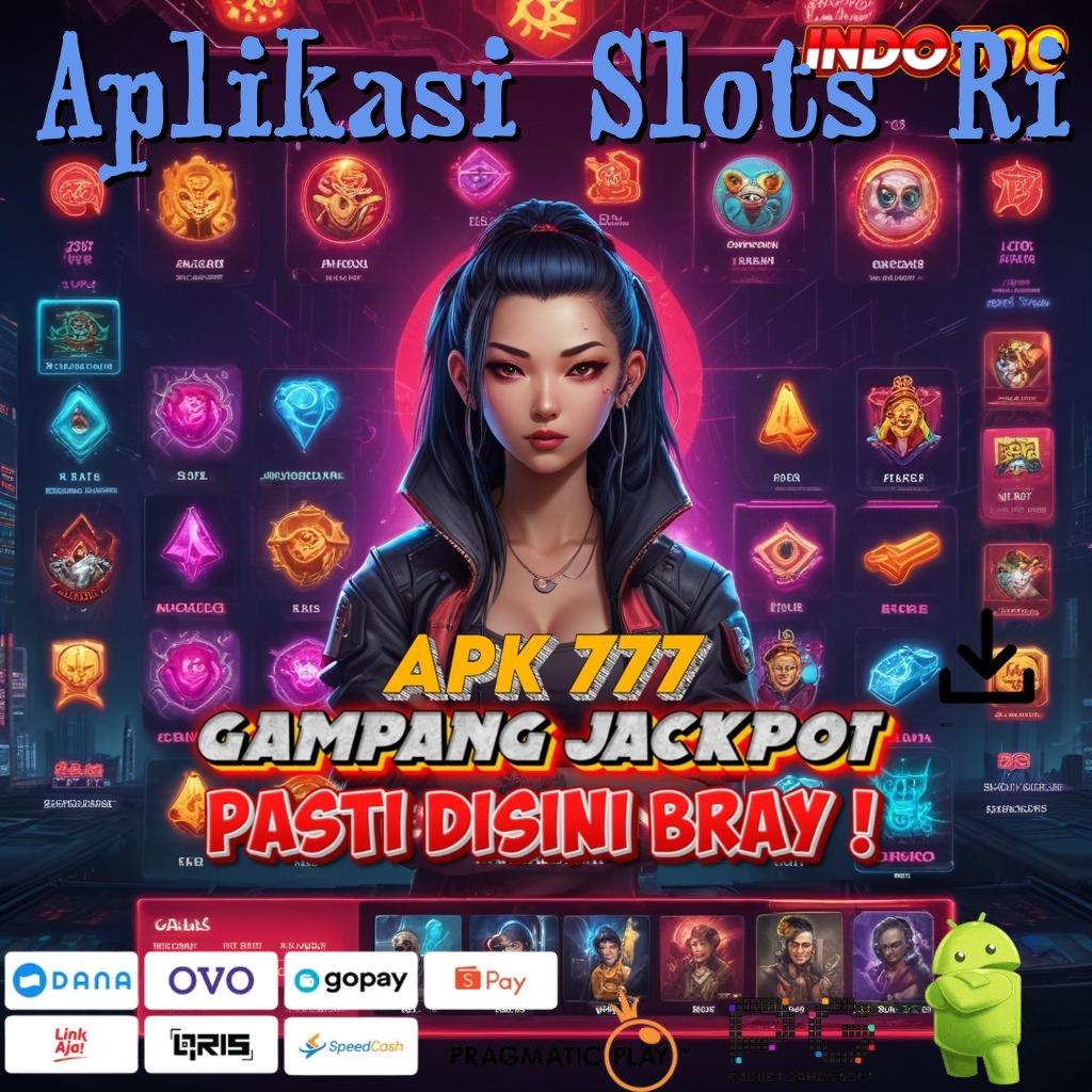 Aplikasi Slots Ri