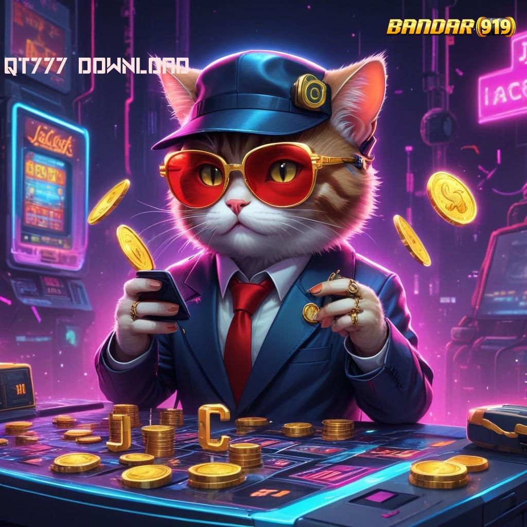 QT777 DOWNLOAD 👉 langkah strategis untuk jackpot tanpa hambatan