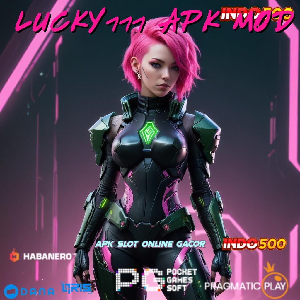 LUCKY777 APK MOD ➜ slot baru dengan rtp tertinggi untuk pemain