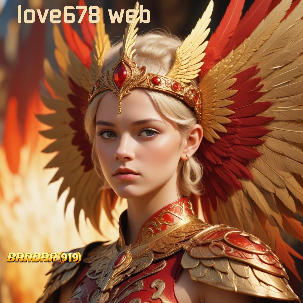 LOVE678 WEB 🧡 Login Sekarang Untuk Jackpot Bonus Berlimpah