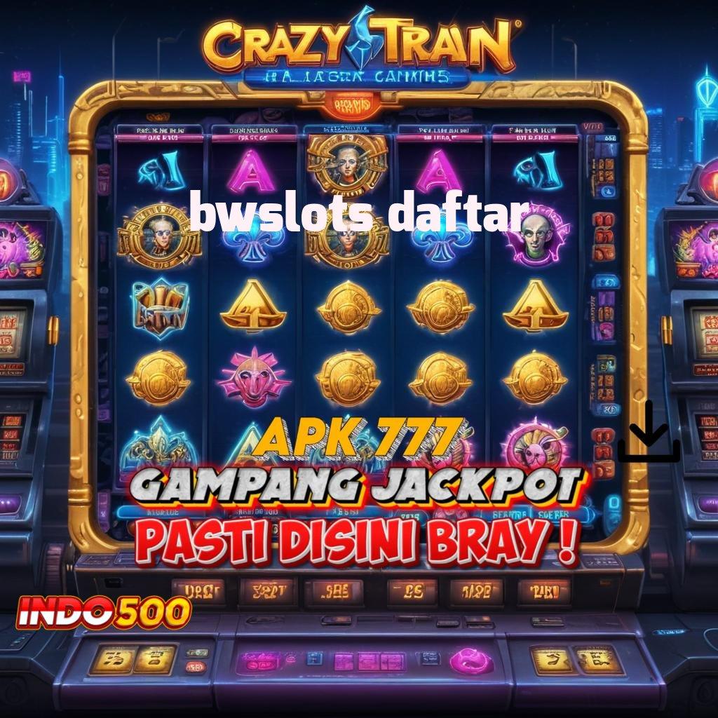 BWSLOTS DAFTAR ➳ Raih Jackpot Instan dengan Fitur Baru Hari Ini