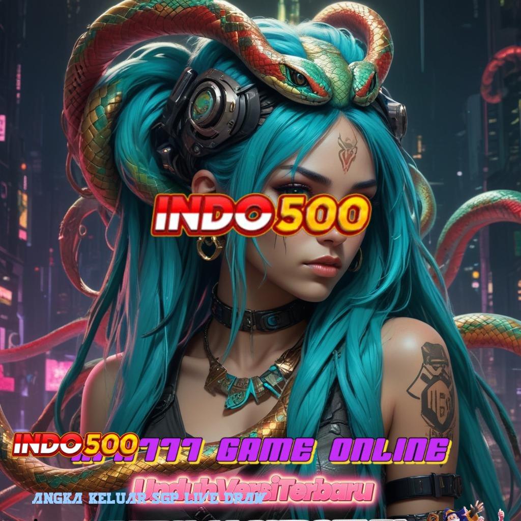 ANGKA KELUAR SGP LIVE DRAW ➤ Kode Diskon Terbatas Gacor Slot 2025 APK, Bukan Cuma Mimpi!