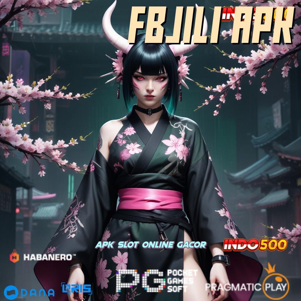 FBJILI APK ➜ link sekunder