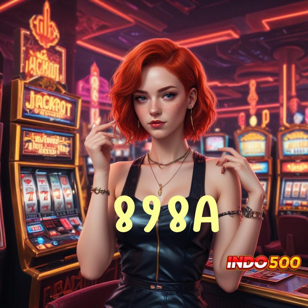 898A ® Auto Tajir Apk Slot Tanpa Deposit Setoran