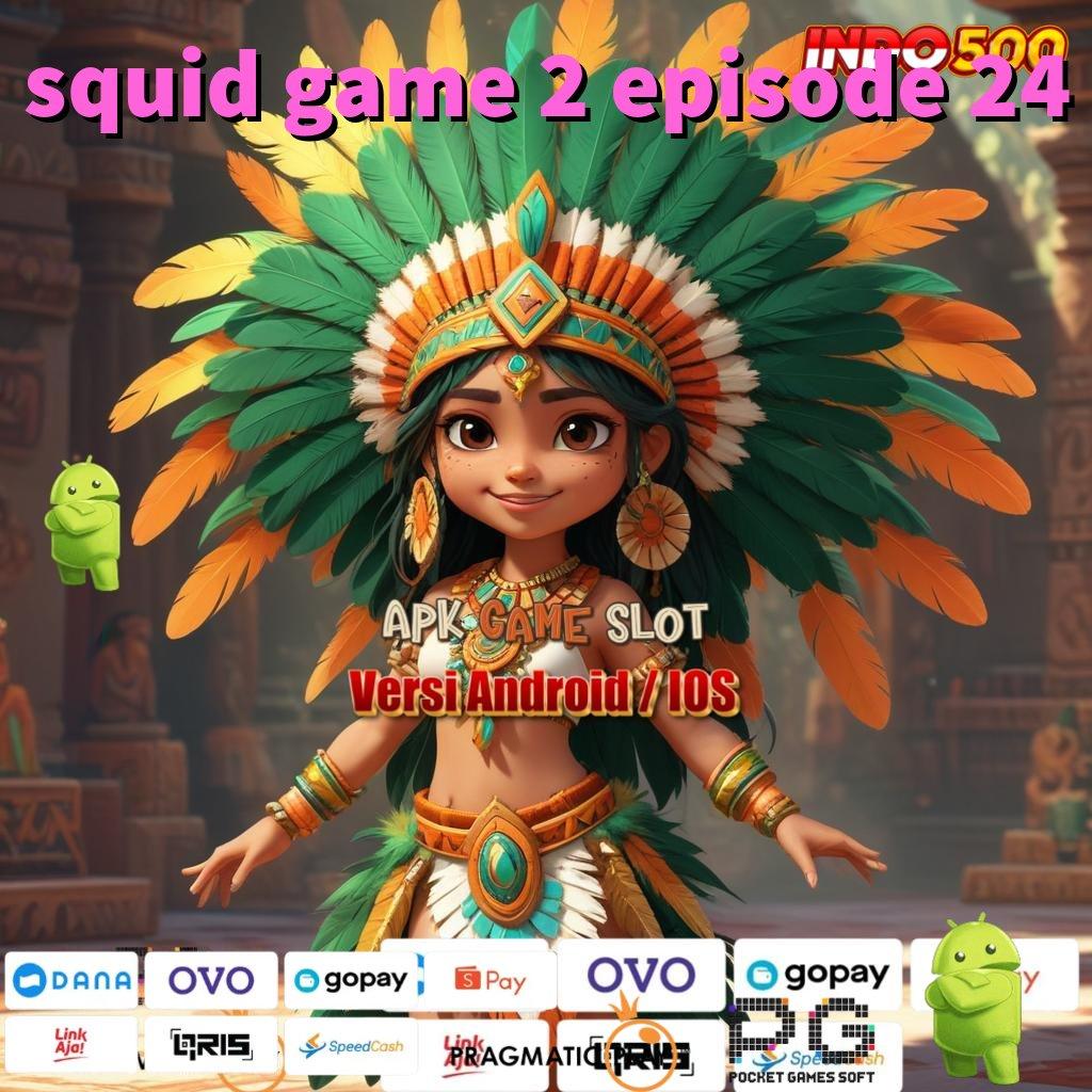 SQUID GAME 2 EPISODE 24 transaksi layanan efisien transaksi layanan