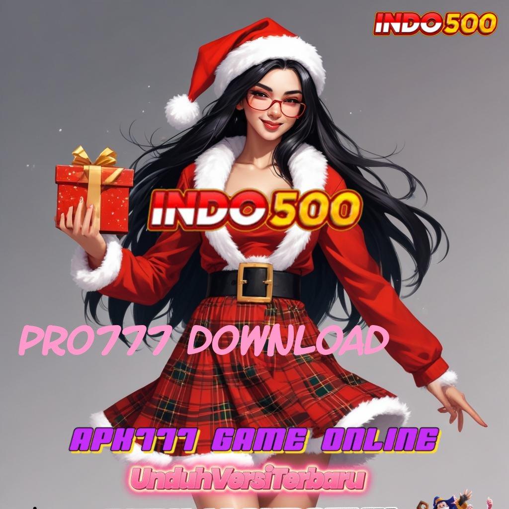 PRO777 DOWNLOAD 🧡 slot payout top