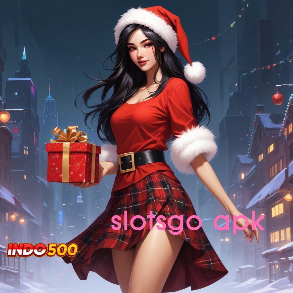 SLOTSGO APK 🚀 Sistem Deposit Praktis untuk Bonus Langsung