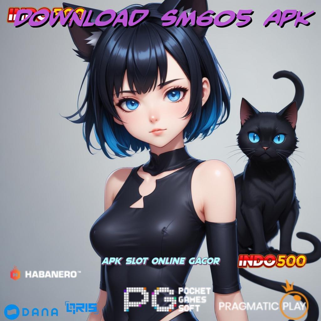 Download Sm605 Apk