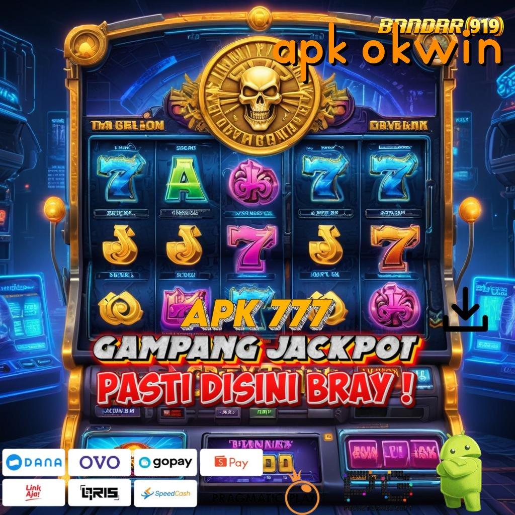 APK OKWIN : Deposit Pulsa 10000 Slot Gacor 2025 APK Menang Besar Itu Nyata!