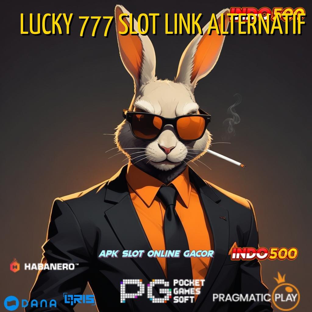 LUCKY 777 SLOT LINK ALTERNATIF > berjuang demi impian