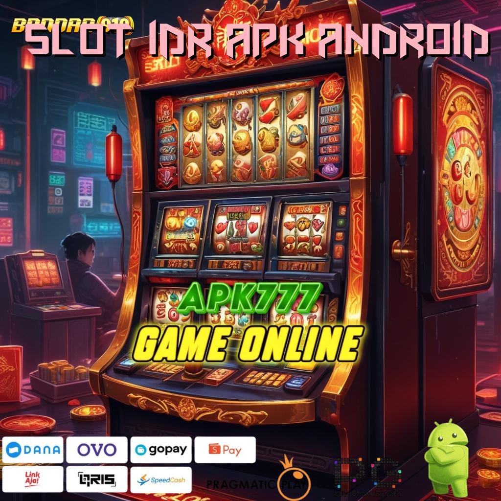 Slot Idr Apk Android