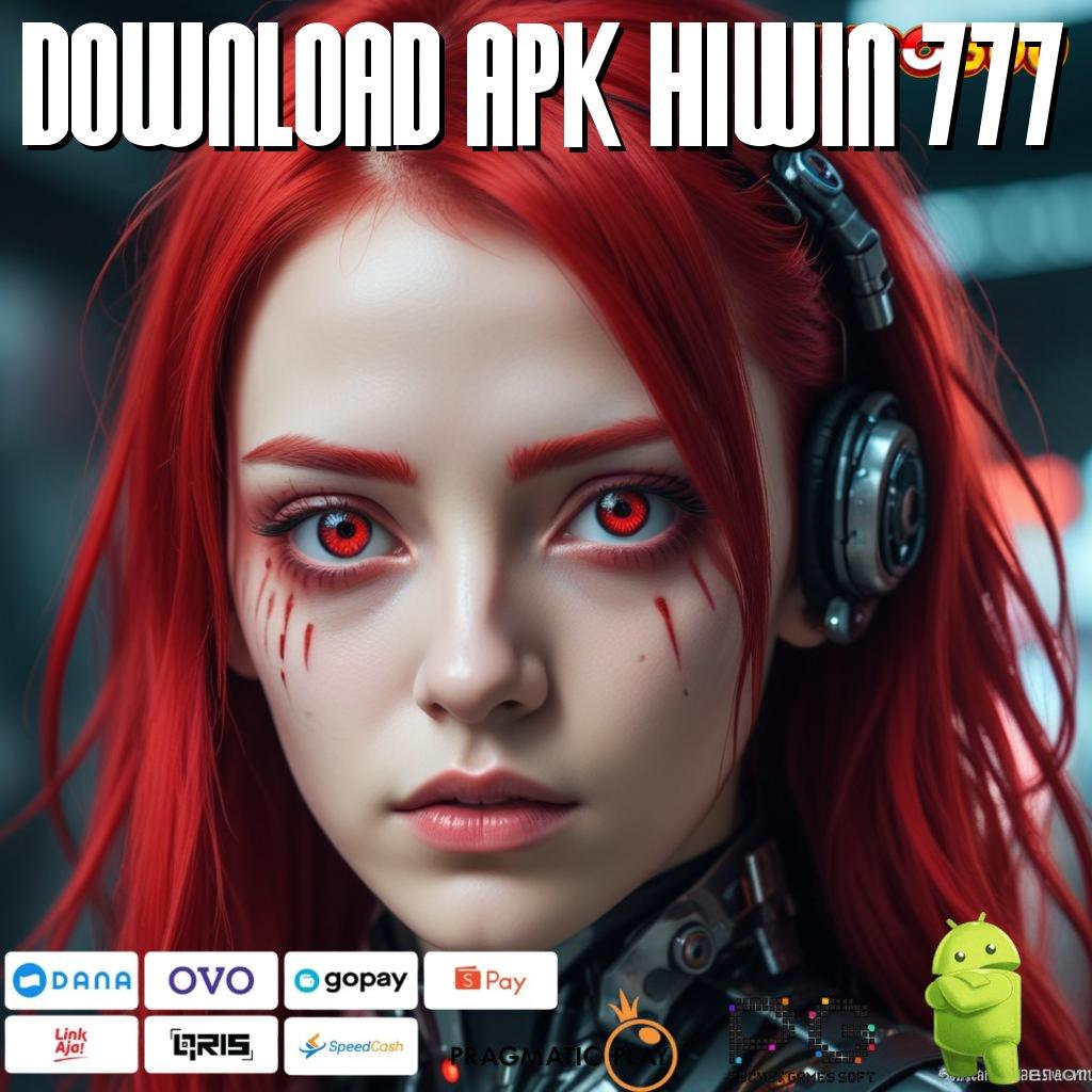 DOWNLOAD APK HIWIN 777 slot gacor mesin sultan auto kaya