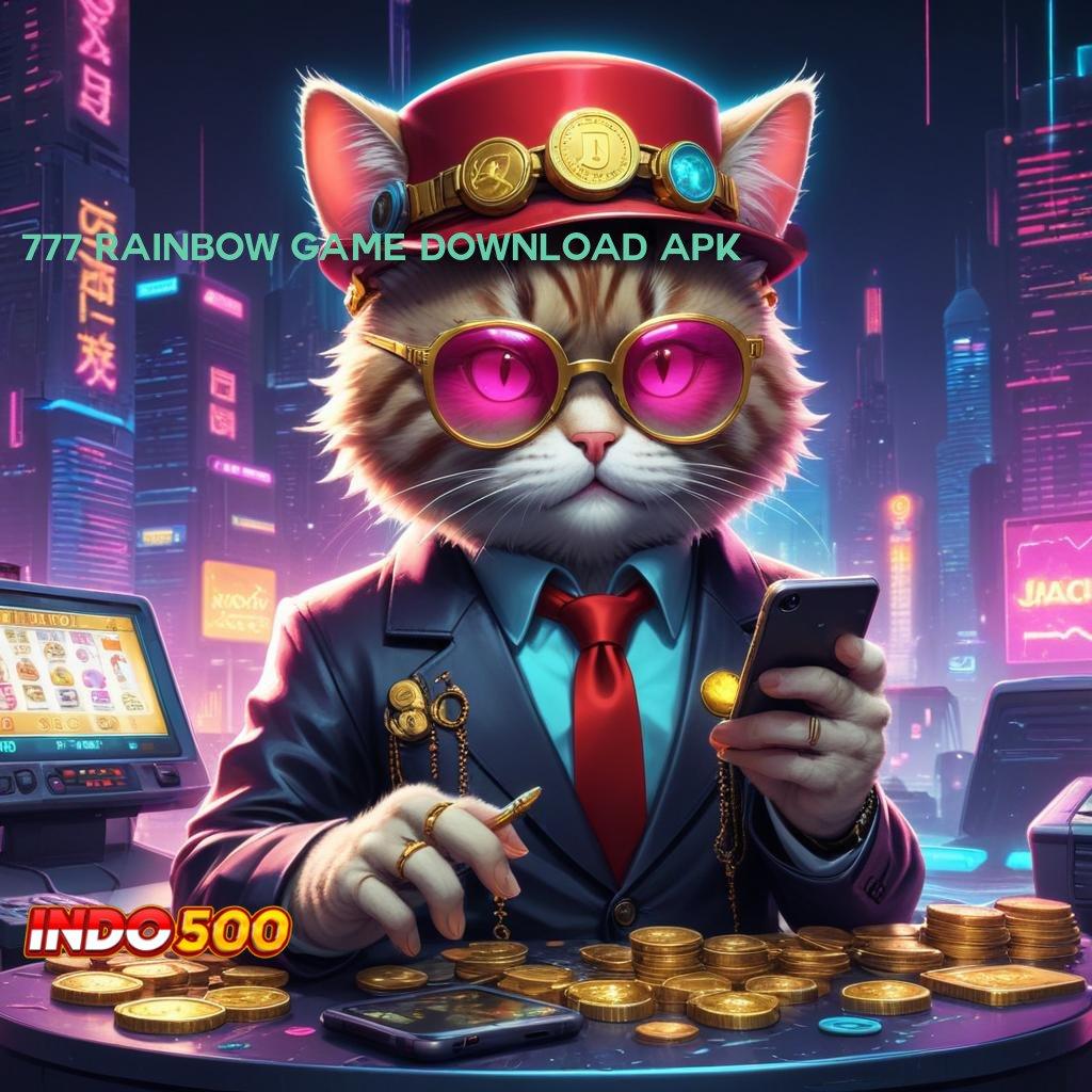 777 RAINBOW GAME DOWNLOAD APK > link menuju bonus jackpot tanpa ribet