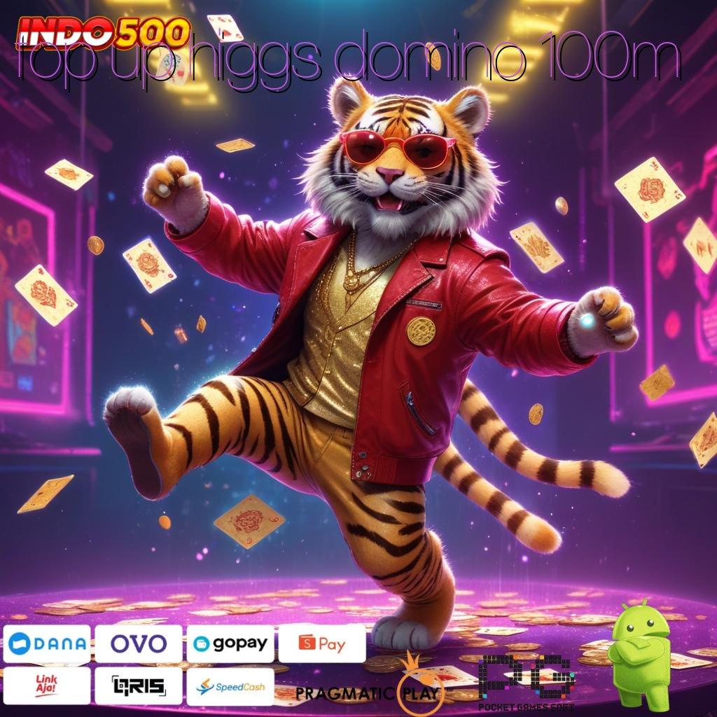 TOP UP HIGGS DOMINO 100M Scatter Gacor dan Bukti Sah Keberuntungan