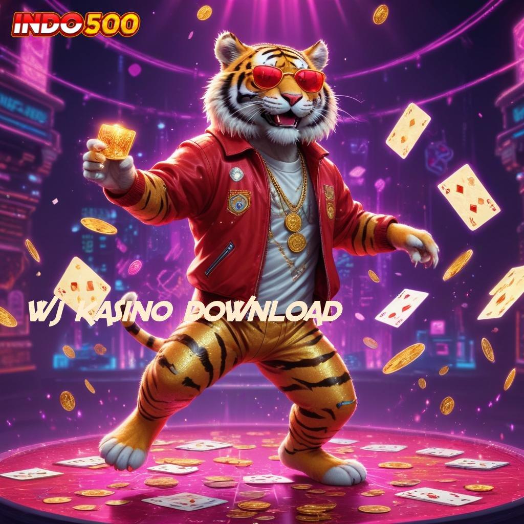 WJ KASINO DOWNLOAD Ruang Baru Slot Dana Langsung WD Cepat