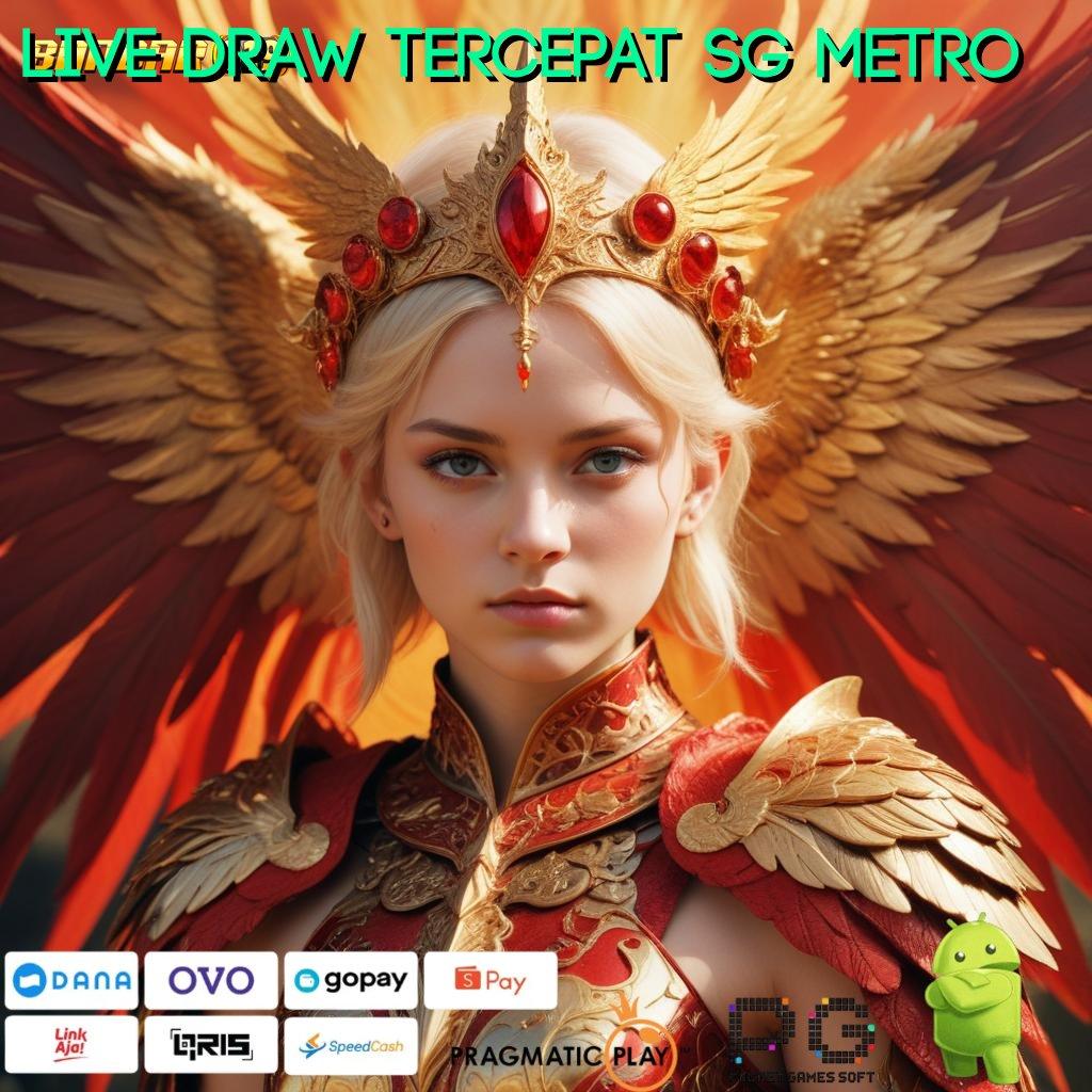 LIVE DRAW TERCEPAT SG METRO @ ambisius harapan spin langsung sultan