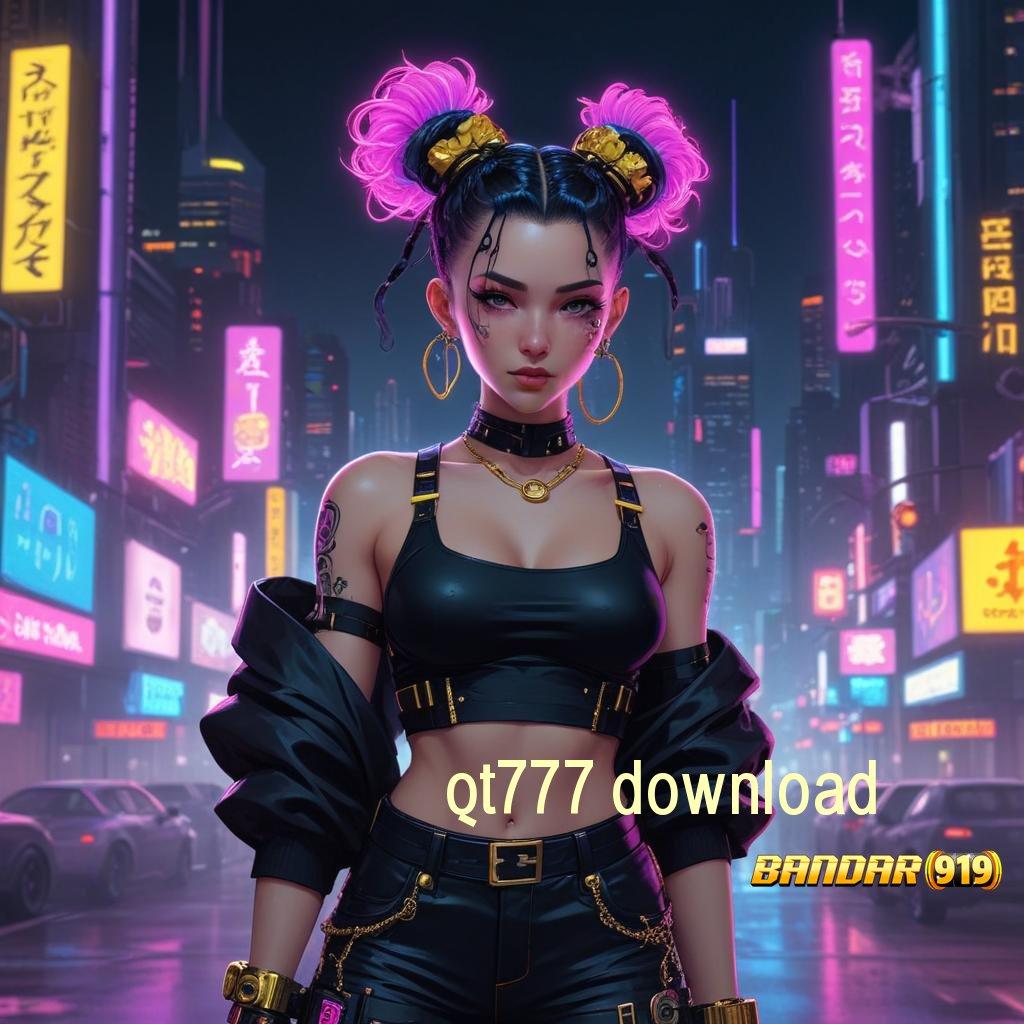 QT777 DOWNLOAD ➜ Versi Terbaru Dengan IOS Scatter Pasti