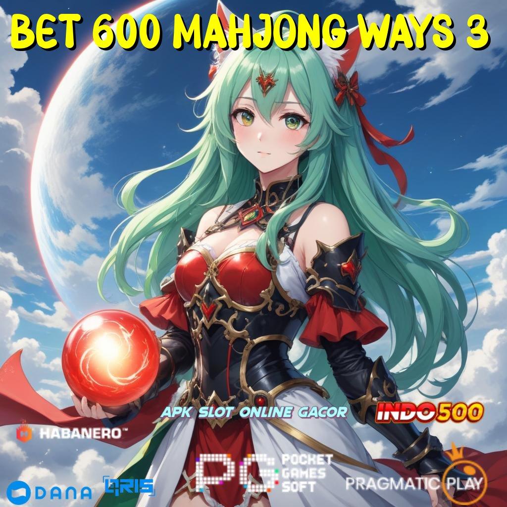 Bet 600 Mahjong Ways 3