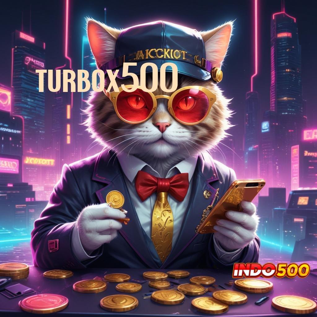 TURBOX500 ➰ versi paling update hadiah cepat menanti