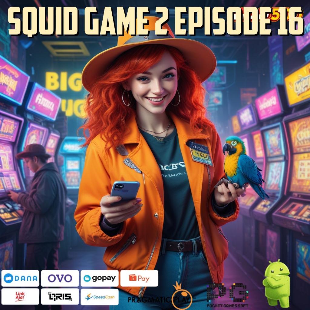 SQUID GAME 2 EPISODE 16 Lihatlah Peluang Cuan Tanpa Ribet Hari Ini