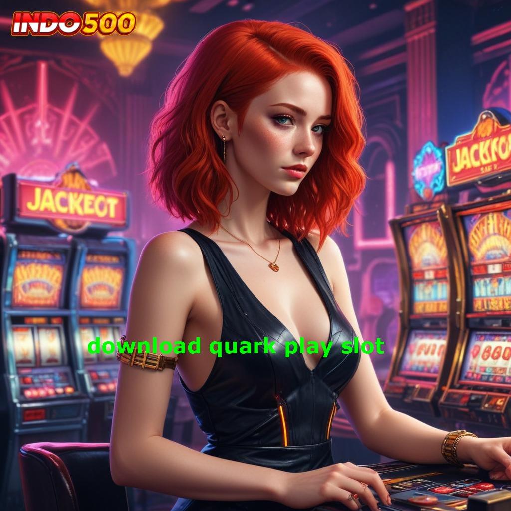 DOWNLOAD QUARK PLAY SLOT Box Kebahagiaan APK Slot Idr 777 Terupdate 2025