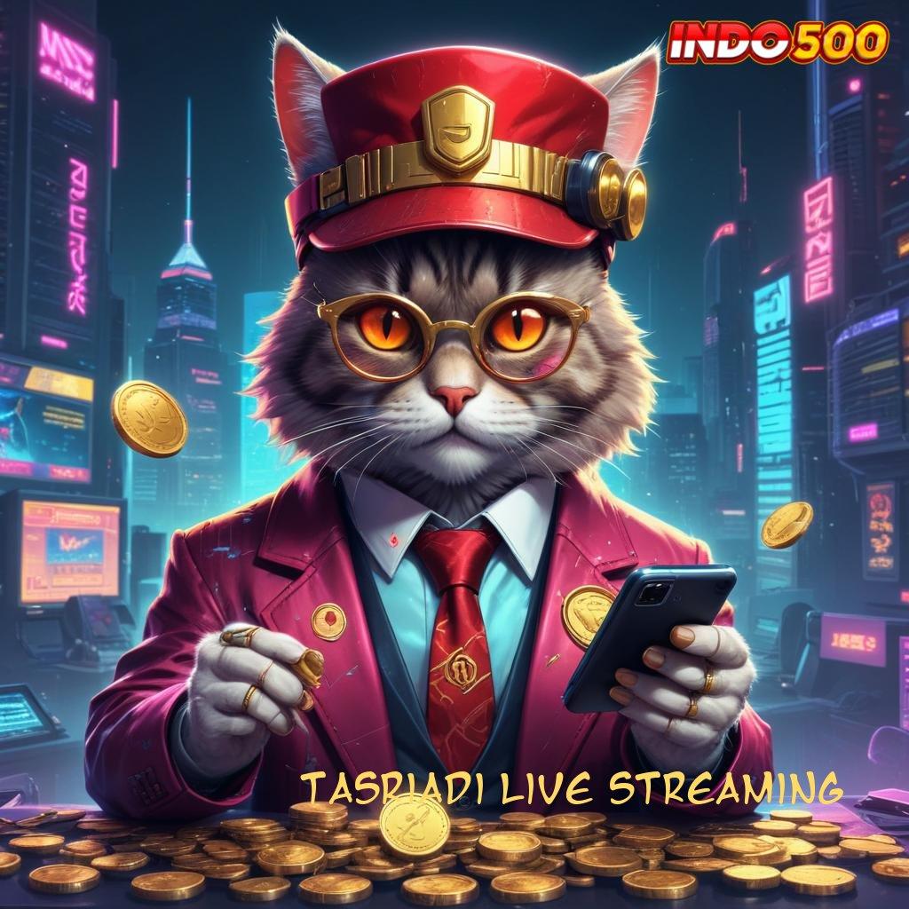 TASRIADI LIVE STREAMING ♍ Pengguna Baru Terus Produktif Kemenangannya Hari Ini Selalu Kaya