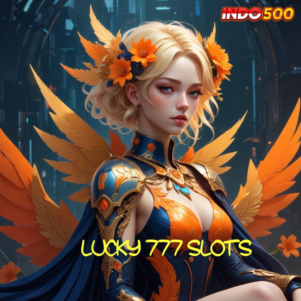 LUCKY 777 SLOTS ♍ Pengembangan Mesin Jackpot Untuk Event Stabil Hari Ini