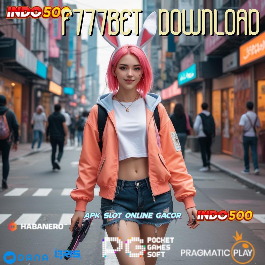 F777BET DOWNLOAD > patut coba slot aplikasi raih kemenangan mudah