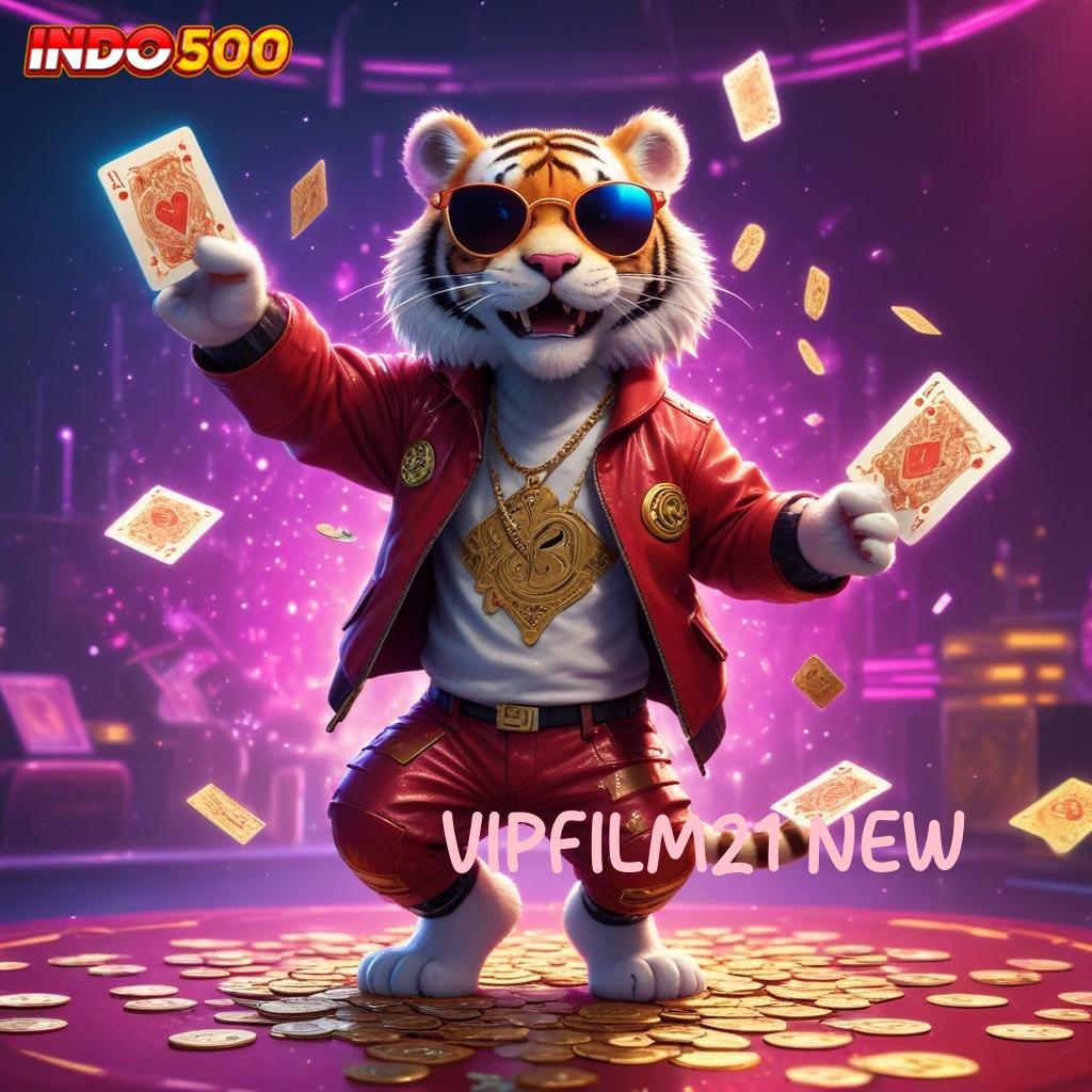 VIPFILM21 NEW bonus permainan andal langsung maxwin gacor