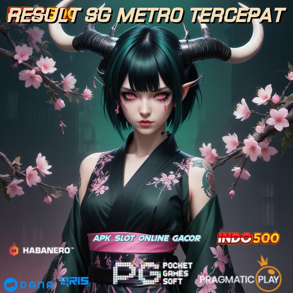 RESULT SG METRO TERCEPAT Event Mega Promo Hadiah Langsung Cair!