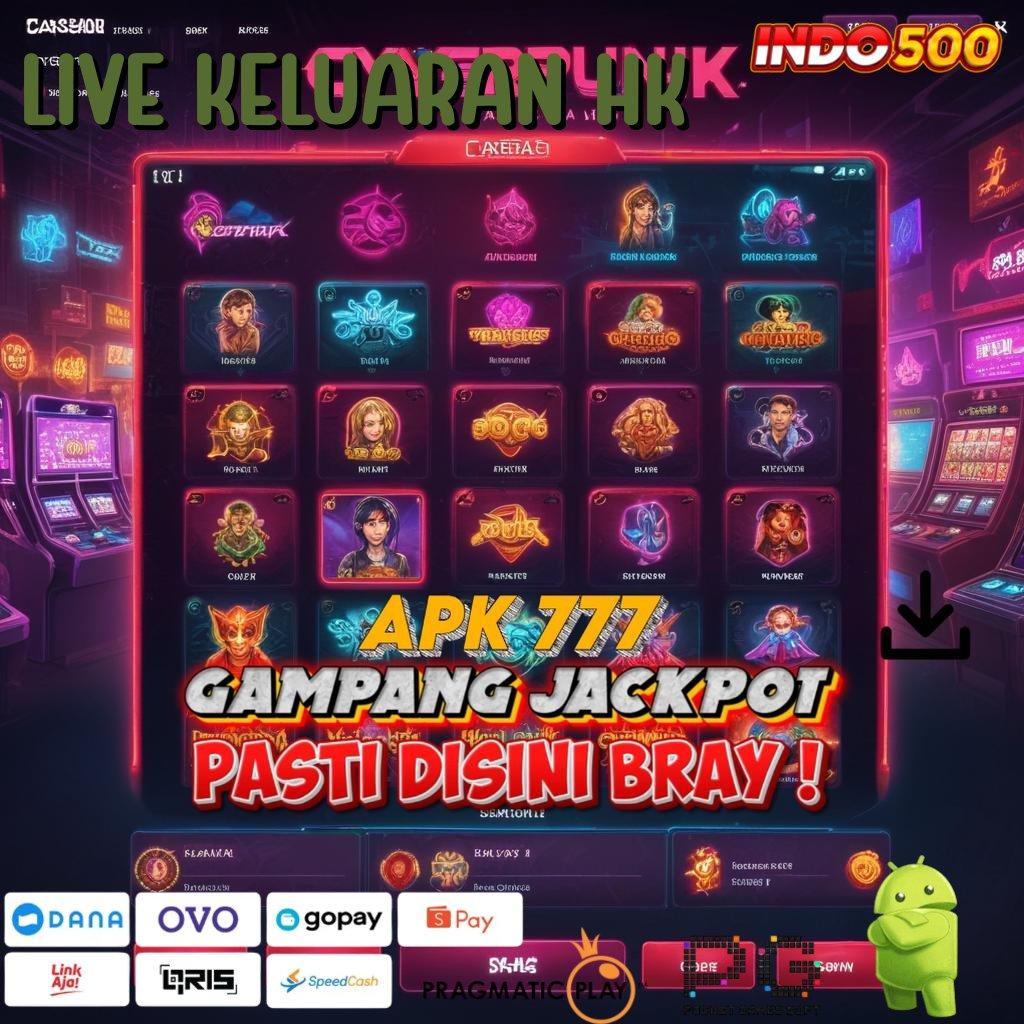 LIVE KELUARAN HK tanpa uang pas banget gacor mulus