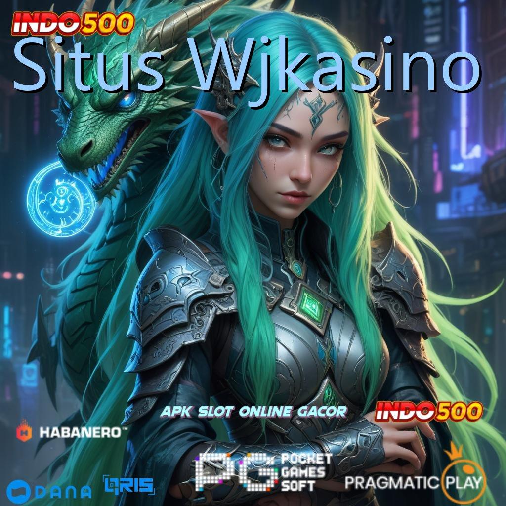 Situs Wjkasino