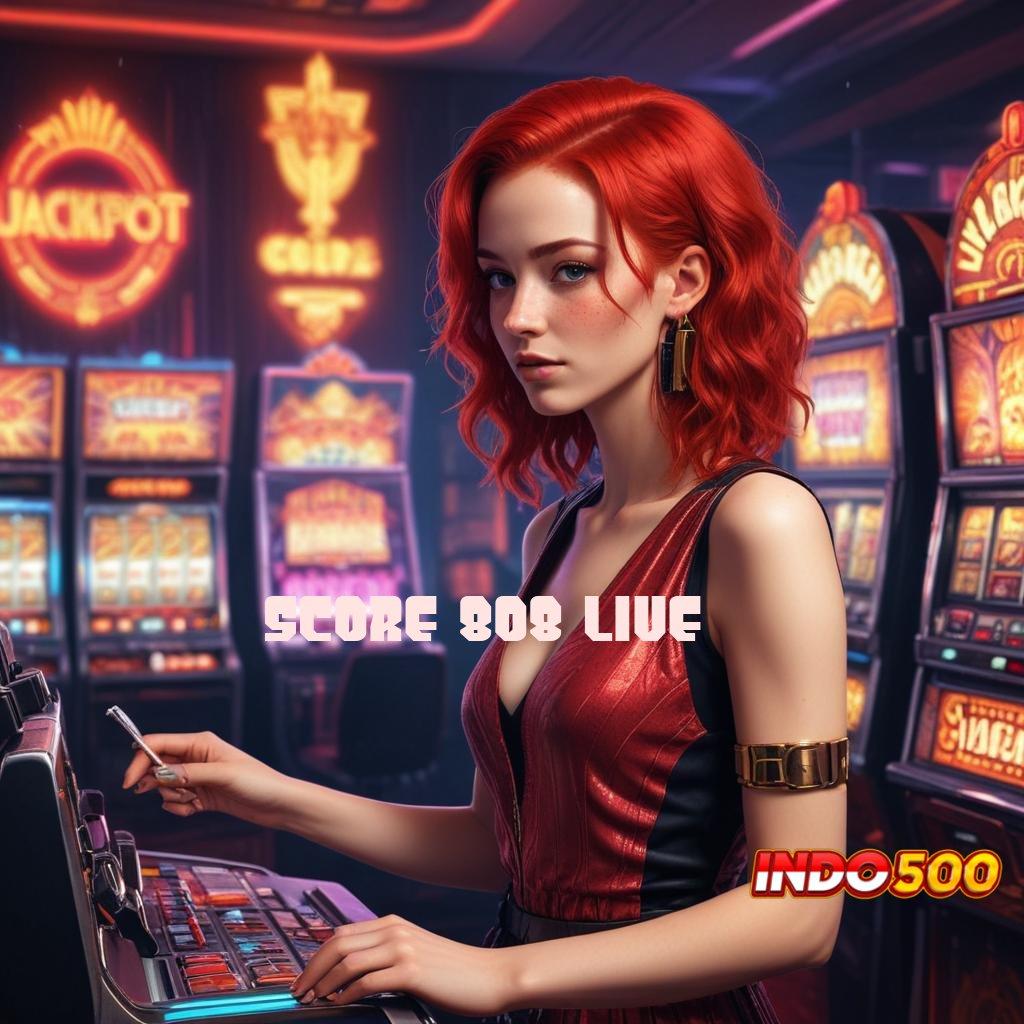 SCORE 808 LIVE RTP Andal Membawa Hadiah Tajir Setiap Hari