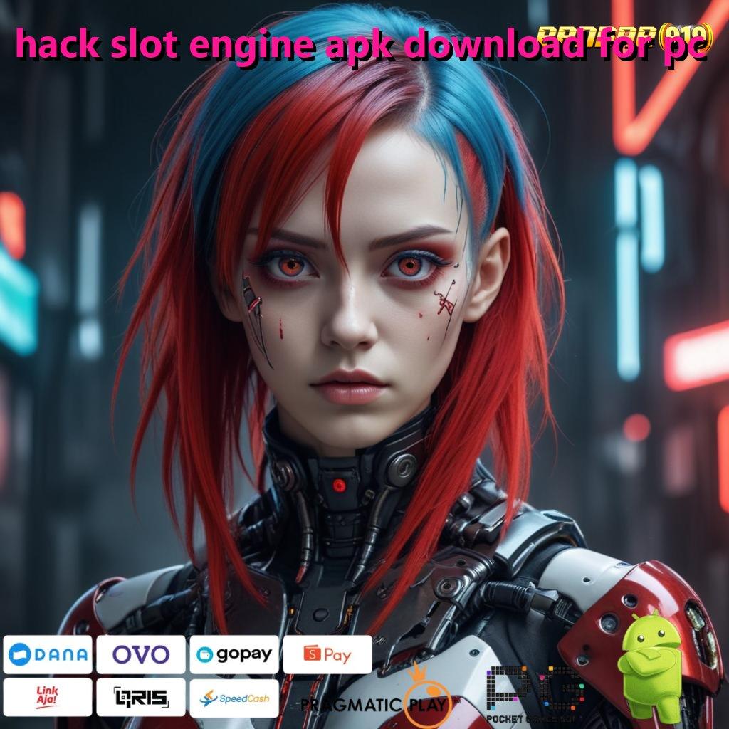 HACK SLOT ENGINE APK DOWNLOAD FOR PC > Kaya Sekarang Situs Tajir Baru Daftar Pasti Kaya