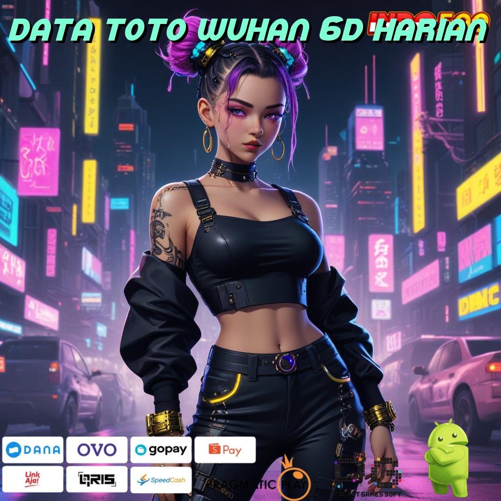 DATA TOTO WUHAN 6D HARIAN Angka Kemenangan Tinggi Instal Aplikasi Uang Asli Versi Terbaru