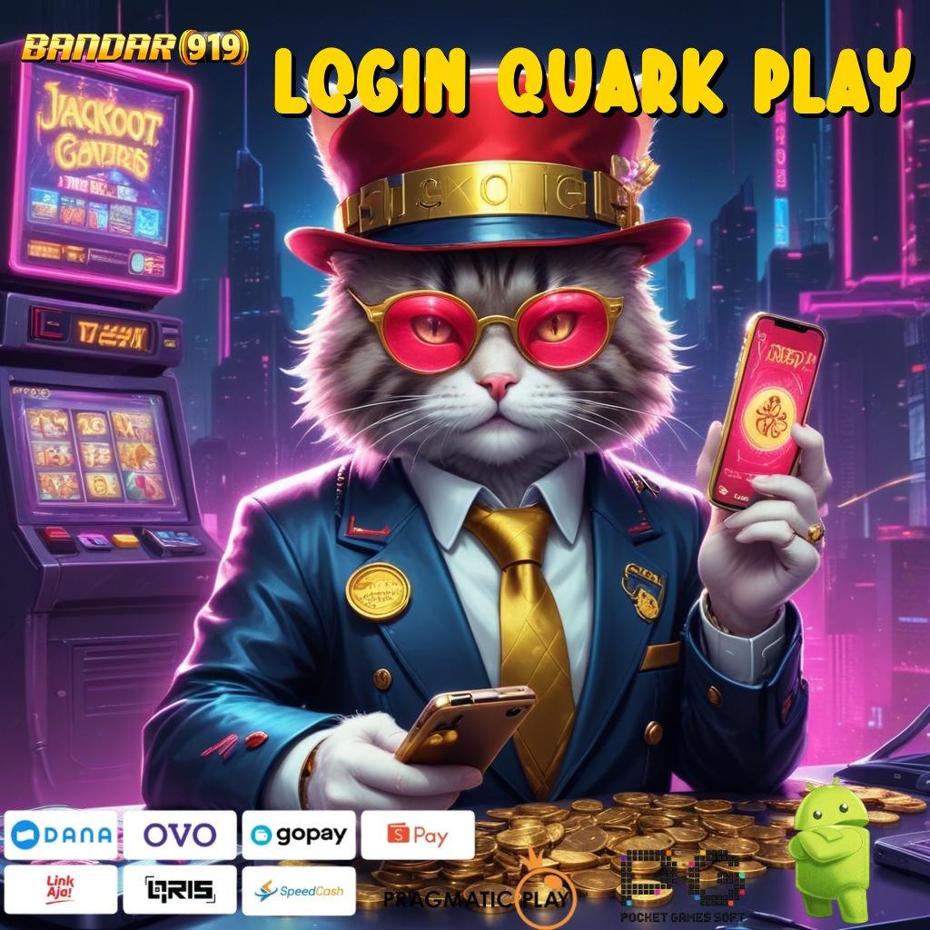 LOGIN QUARK PLAY | Kait Komunikasi Akun Baru Langsung Juara