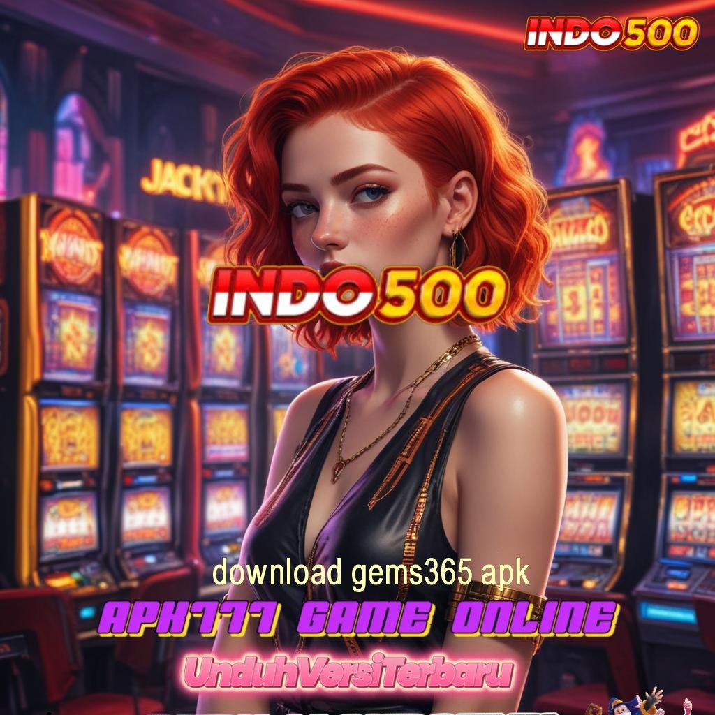 DOWNLOAD GEMS365 APK Bikin Permainan Arah Kemenangan