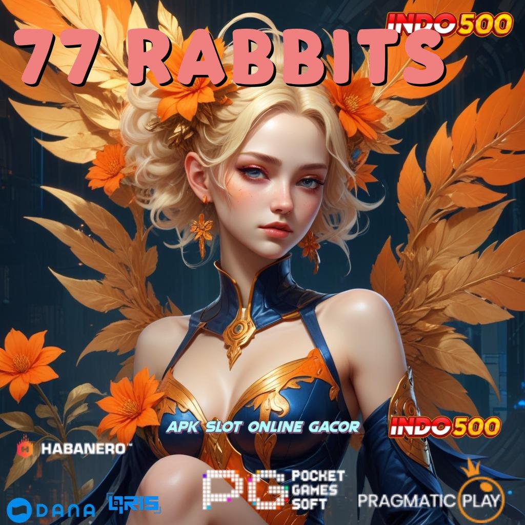 77 RABBITS 🎮 Roda Kemenangan Slot Idr 777 2025 APK yang Menyegarkan